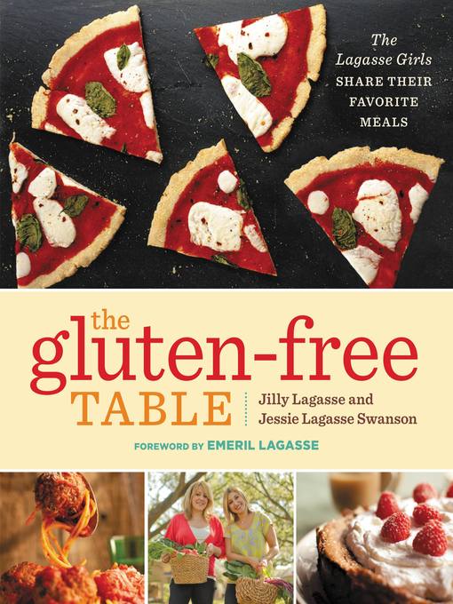 Title details for The Gluten-Free Table by Jilly Lagasse - Available